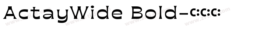 ActayWide Bold字体转换